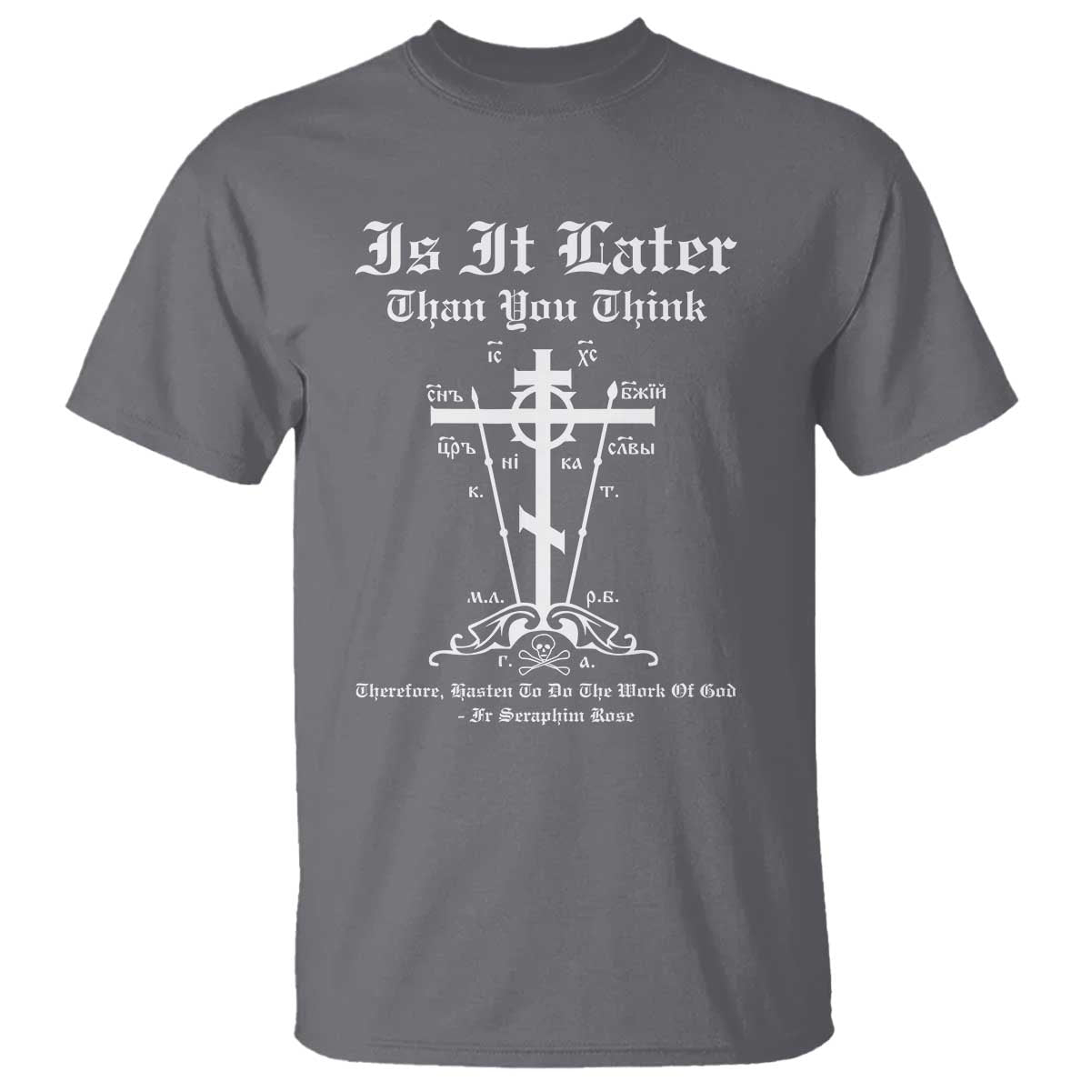 Eastern Orthodox Christian Seraphim Rose T Shirt Is It Rather Than You Think Russian Cavalry Cross TS11 Charcoal Print Your Wear