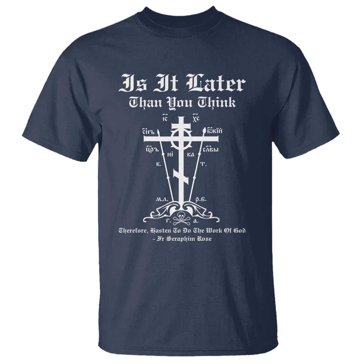 Eastern Orthodox Christian Seraphim Rose T Shirt Is It Rather Than You Think Russian Cavalry Cross TS11 Navy Print Your Wear