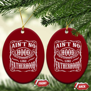 Aint No Hood Like Fatherhood Ceramic Ornament Dad Jokes Fathers Day TS11 Print Your Wear