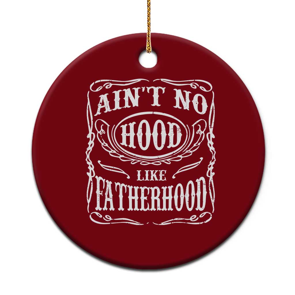 Aint No Hood Like Fatherhood Ceramic Ornament Dad Jokes Fathers Day TS11 1pc Red Print Your Wear