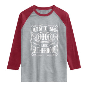 Aint No Hood Like Fatherhood Raglan Shirt Dad Jokes Fathers Day TS11 Heather Gray Heather Red Print Your Wear