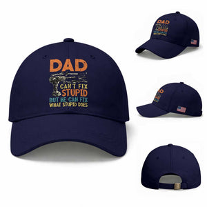 Funny Dad Can't Fix Stupid But He Can Fix What Stupid Does Baseball Cap Father's Day TS11 Baseball Cap Universal Fit Dark Blue Print Your Wear