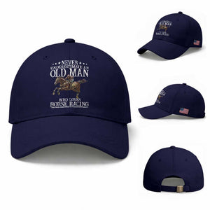 Funny Never Underestimate An Old Man Who Loves Horse Racing Baseball Cap TS11 Baseball Cap Universal Fit Dark Blue Print Your Wear