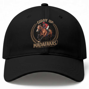 Funny Giddy Up Madafakas Baseball Cap Derby Humor Horse Racing TS11 Print Your Wear
