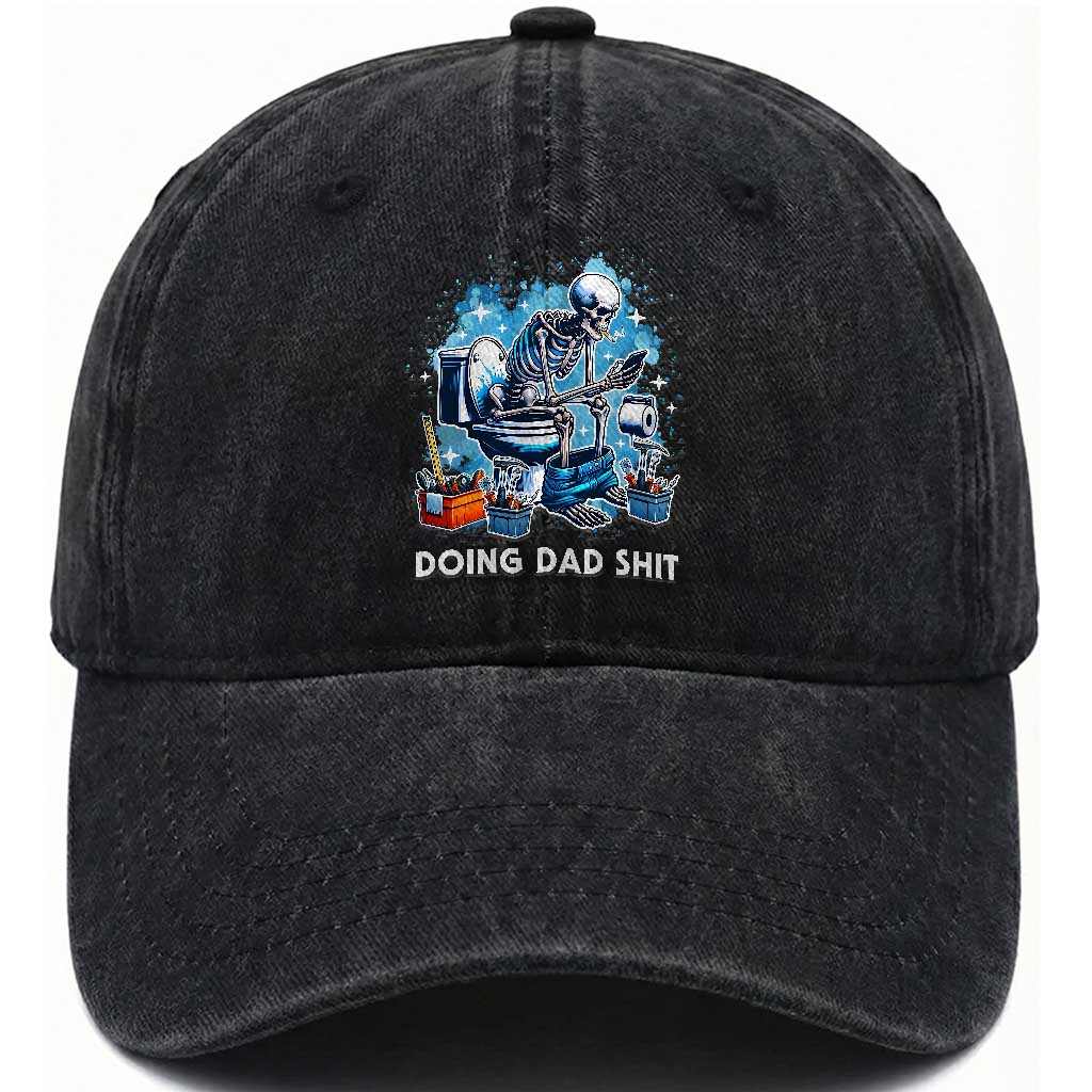 Funny Doing Dad Shit Washed Cotton Baseball Cap Skeleton Toilet Dad Jokes Father's Day TS11 Print Your Wear