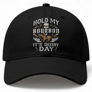 Funny Hold My Bourbon It's Derby Day Baseball Cap Horse Racing TS11 Print Your Wear