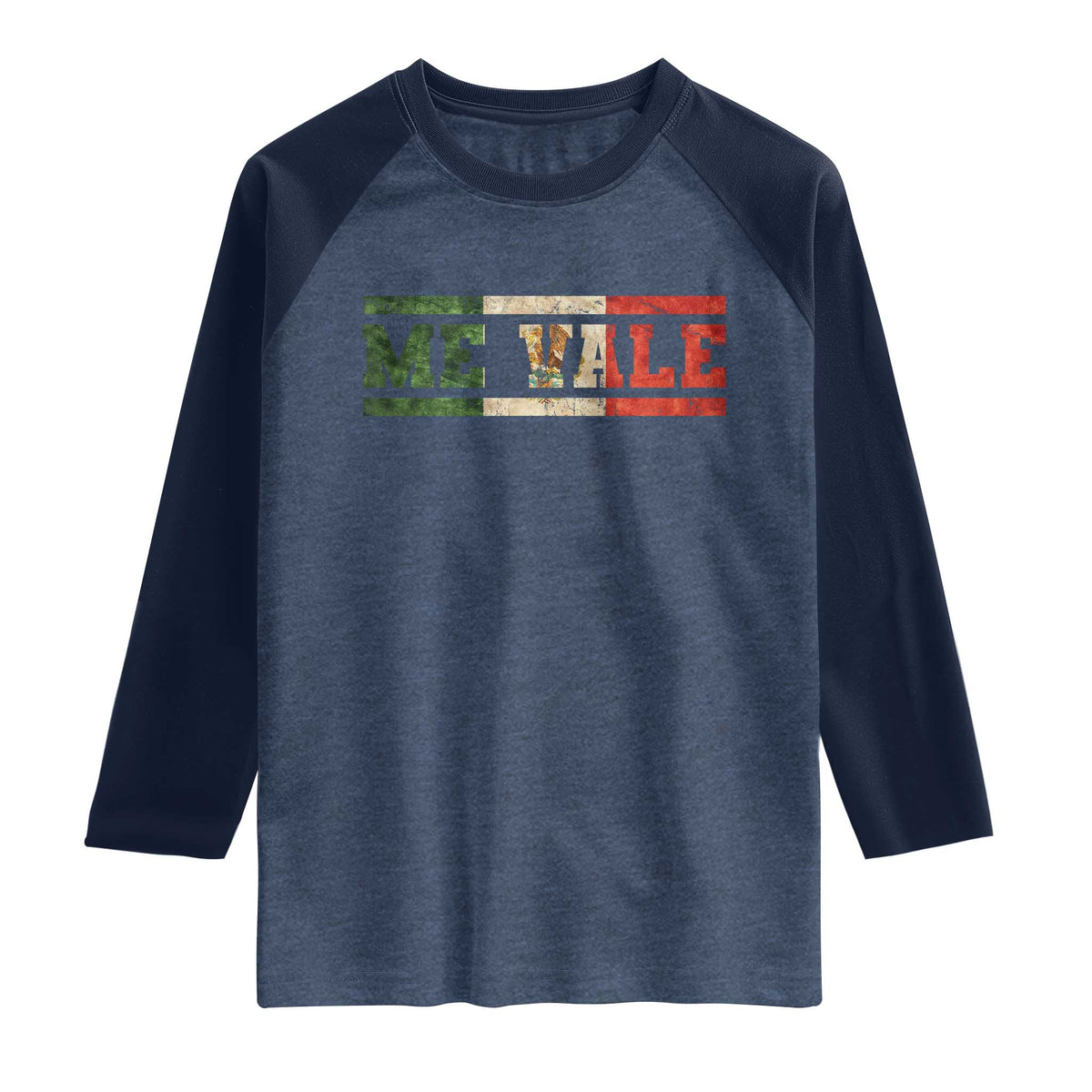 Me Vale Mexican Flag Latino Spanish Slang Raglan Shirt TS11 Heather Denim Navy Print Your Wear