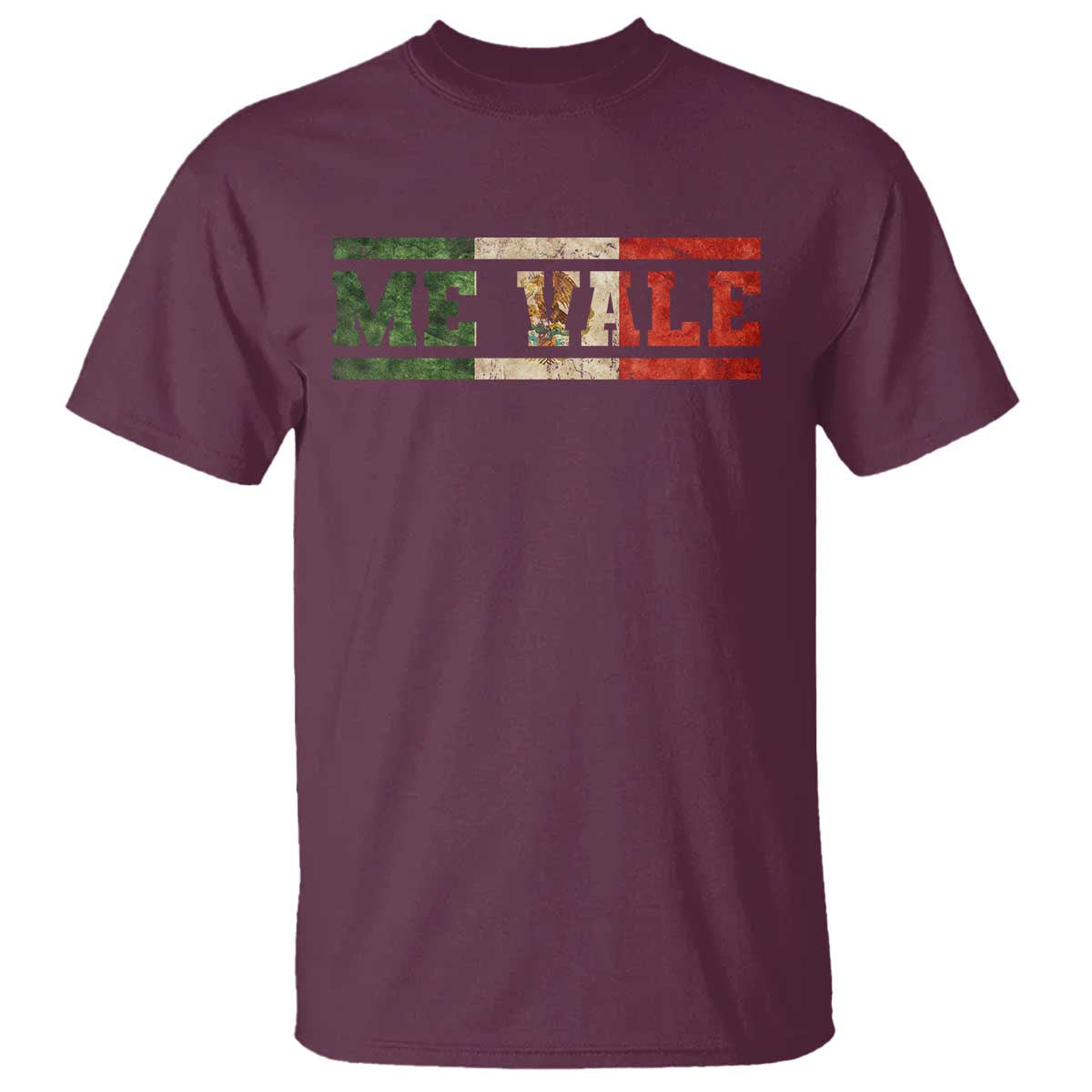 Me Vale Mexican Flag Latino Spanish Slang T Shirt TS11 Maroon Print Your Wear