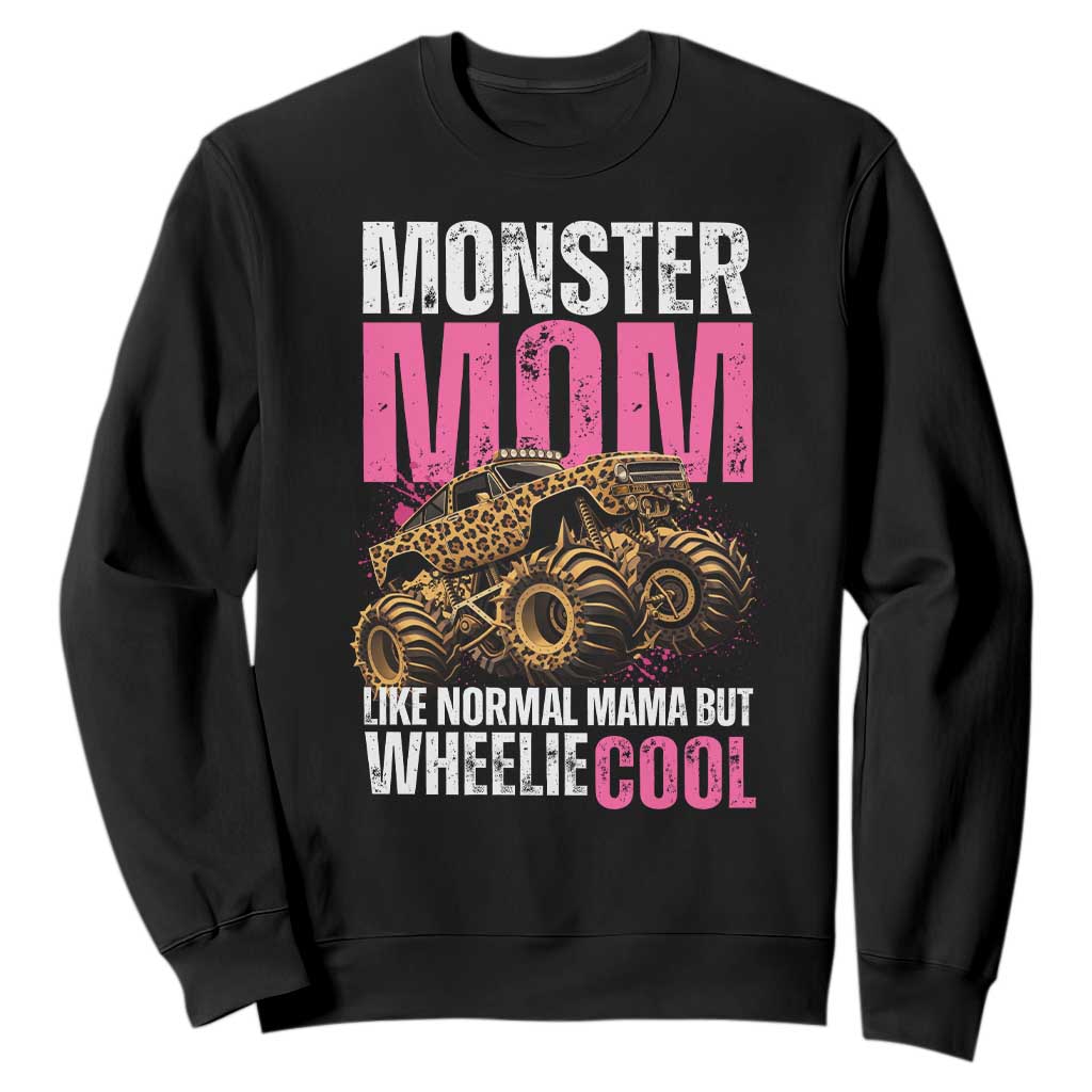 Monster Mom Like Normal Mama But Wheelie Cool Sweatshirt Monster Truck Mama TS11 Black Print Your Wear