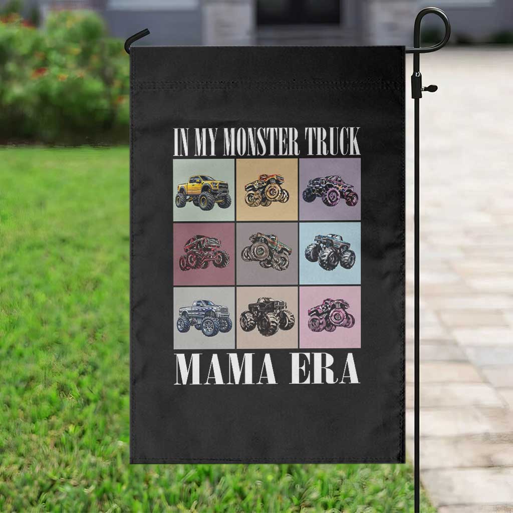 In My Monster Truck Mama Era Garden Flag TS11 Print Your Wear