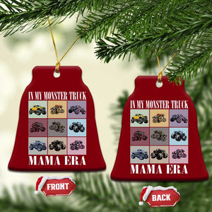 In My Monster Truck Mama Era Ceramic Ornament TS11 Print Your Wear