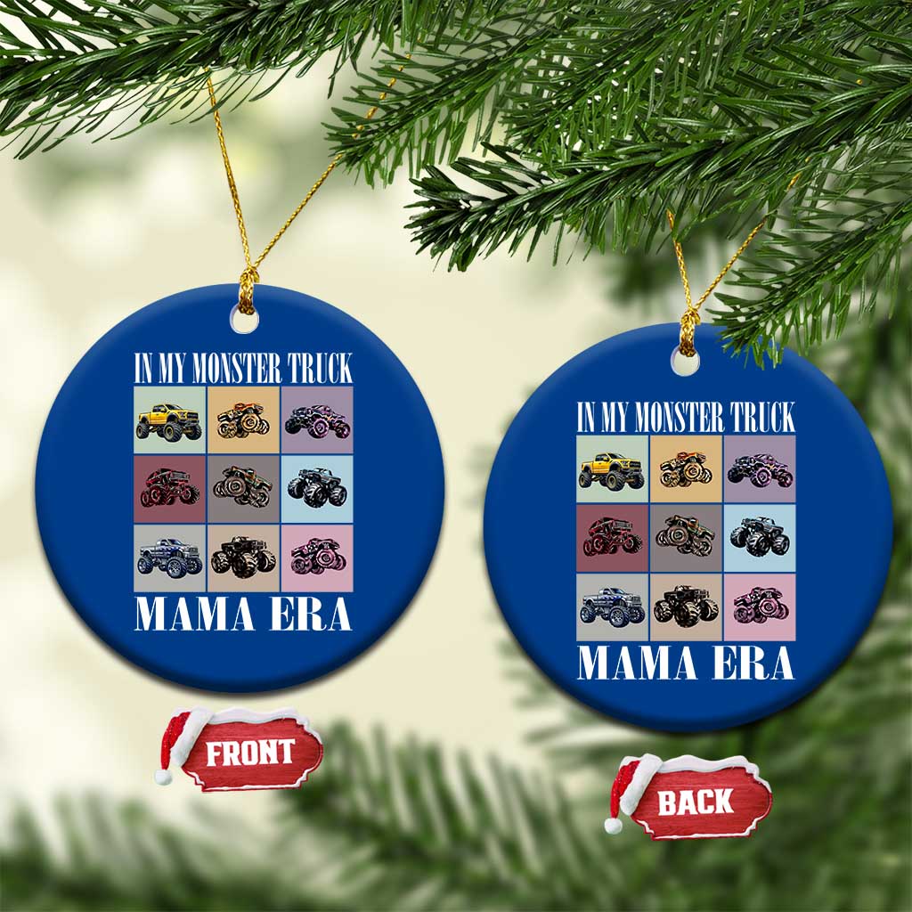 In My Monster Truck Mama Era Ceramic Ornament TS11 1pc Blue Print Your Wear