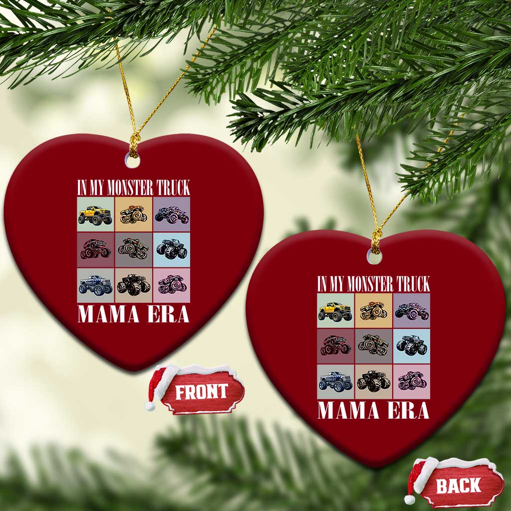 In My Monster Truck Mama Era Ceramic Ornament TS11 Print Your Wear