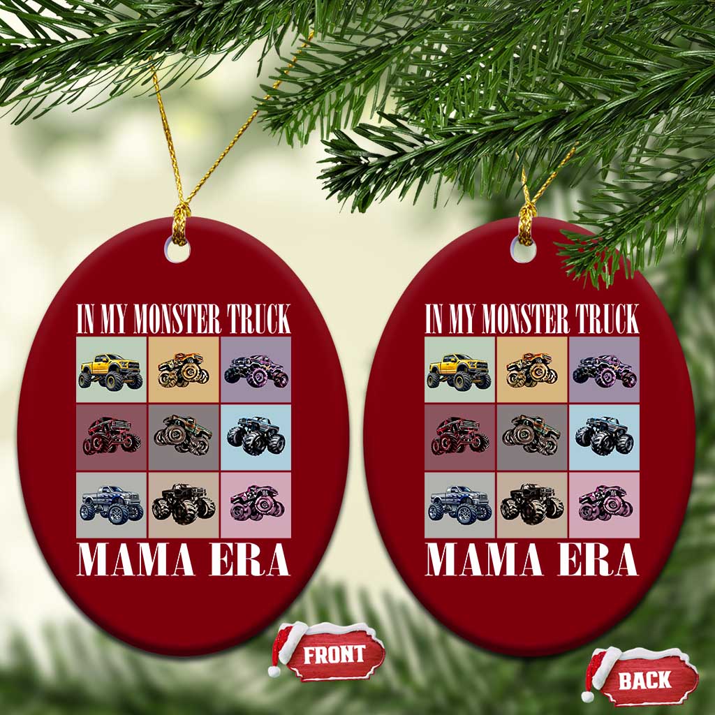 In My Monster Truck Mama Era Ceramic Ornament TS11 Print Your Wear