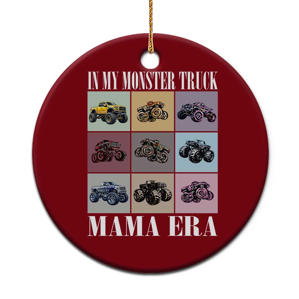 In My Monster Truck Mama Era Ceramic Ornament TS11 1pc Red Print Your Wear