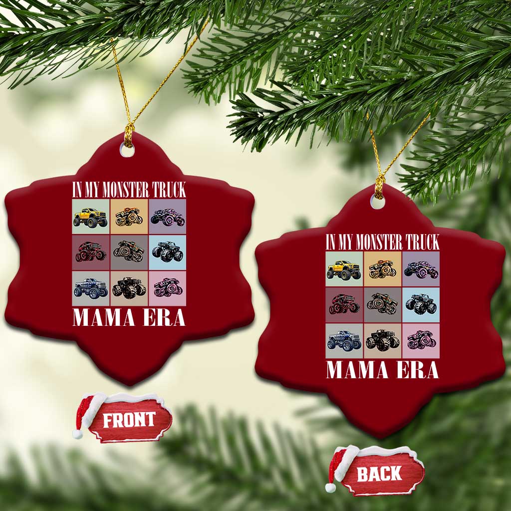 In My Monster Truck Mama Era Ceramic Ornament TS11 Print Your Wear