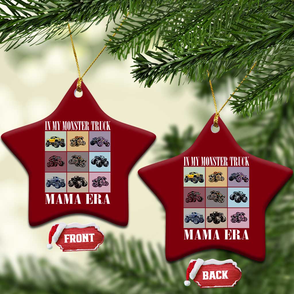 In My Monster Truck Mama Era Ceramic Ornament TS11 Print Your Wear