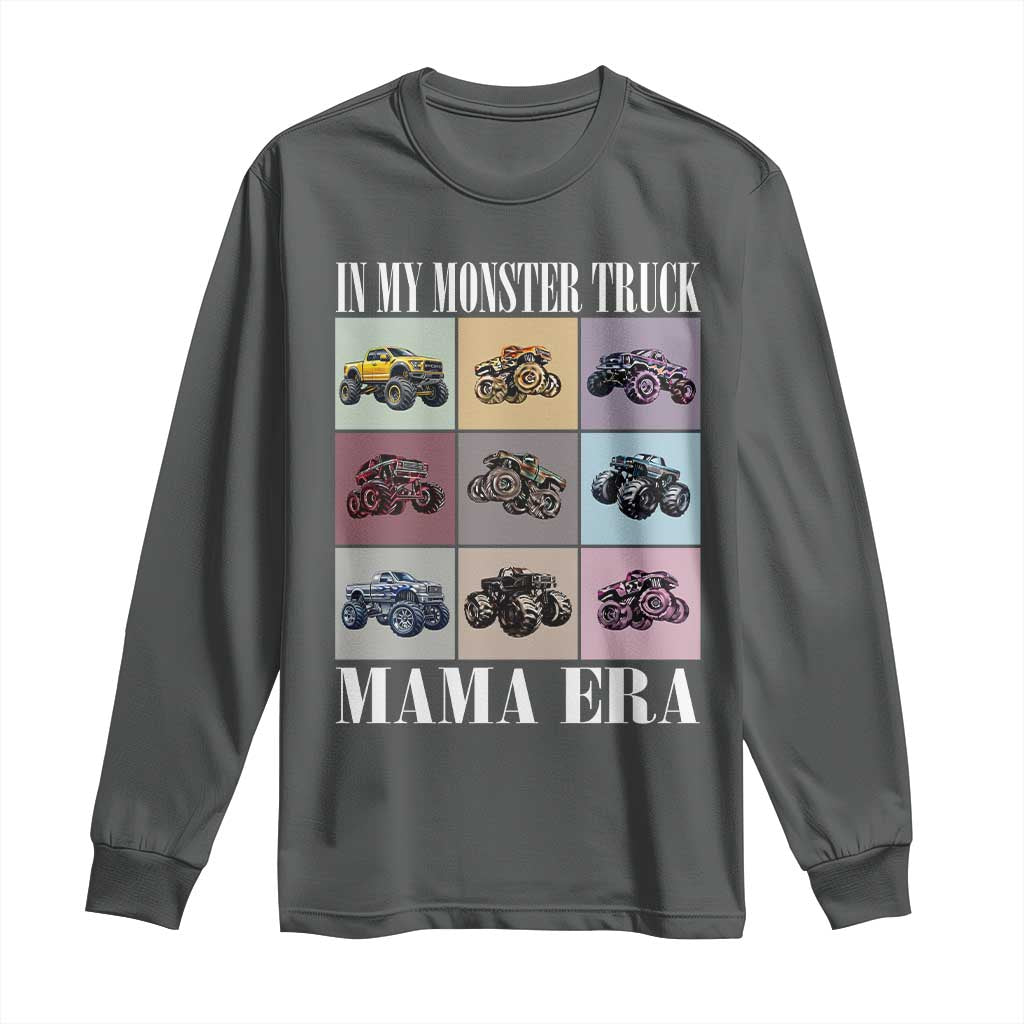 In My Monster Truck Mama Era Long Sleeve Shirt TS11 Dark Heather Print Your Wear