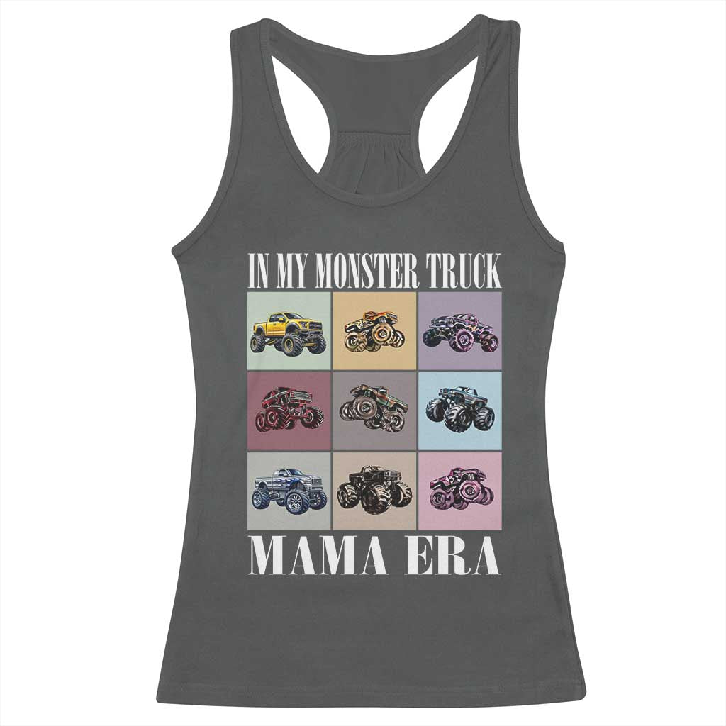 In My Monster Truck Mama Era Racerback Tank Top TS11 Dark Heather Print Your Wear