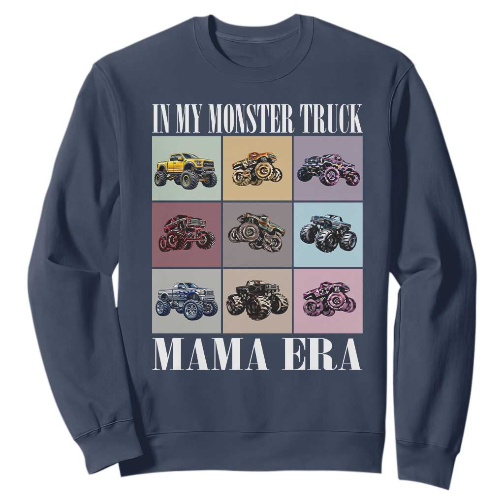 In My Monster Truck Mama Era Sweatshirt TS11 Navy Print Your Wear