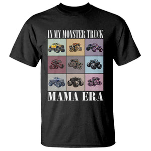 In My Monster Truck Mama Era T Shirt TS11 Black Print Your Wear