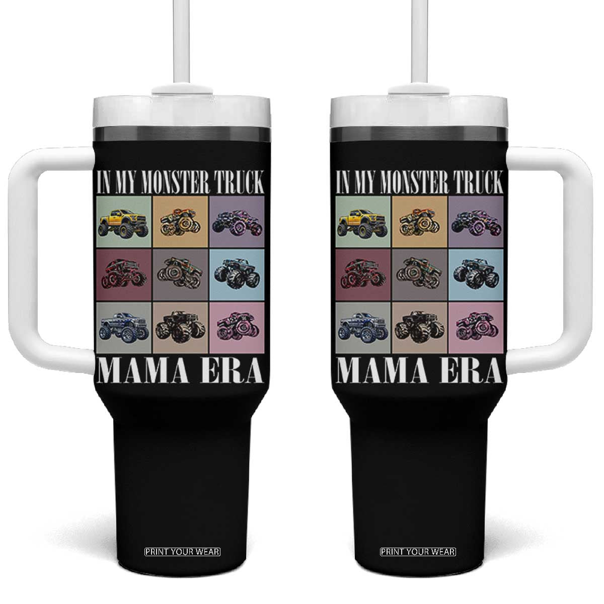 In My Monster Truck Mama Era Tumbler With Handle TS11 One Size: 40 oz Black Print Your Wear