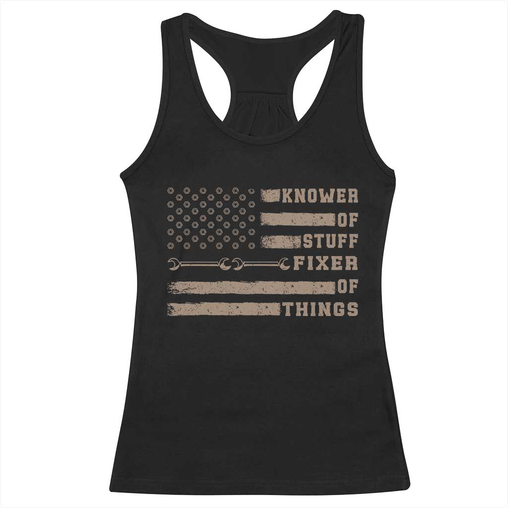 Knower Of Stuff Fixer Of Things Racerback Tank Top Funny Handyman Dad Husband Vintage American Flag TS11 Black Print Your Wear