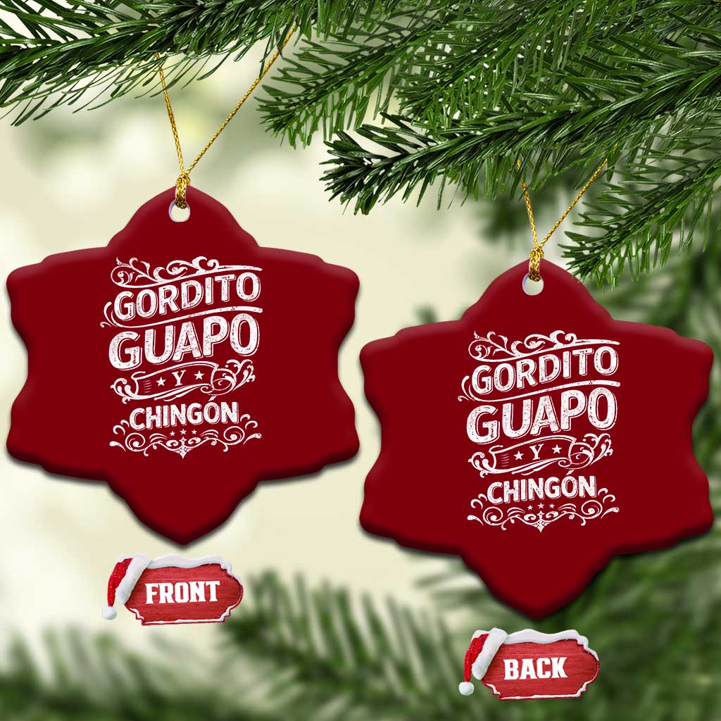 Gordito Guapo y Chingon Ceramic Ornament Funny Mexican Spanish Saying TS11 Print Your Wear