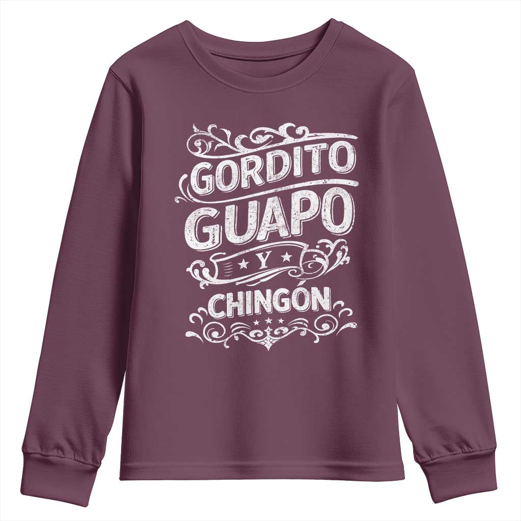 Gordito Guapo y Chingon Youth Sweatshirt Funny Mexican Spanish Saying TS11 Maroon Print Your Wear