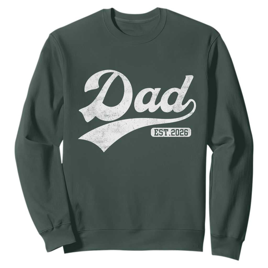 Dad Est 2026 Sweatshirt Funny New Dad Baby Announcement TS11 Dark Forest Green Print Your Wear