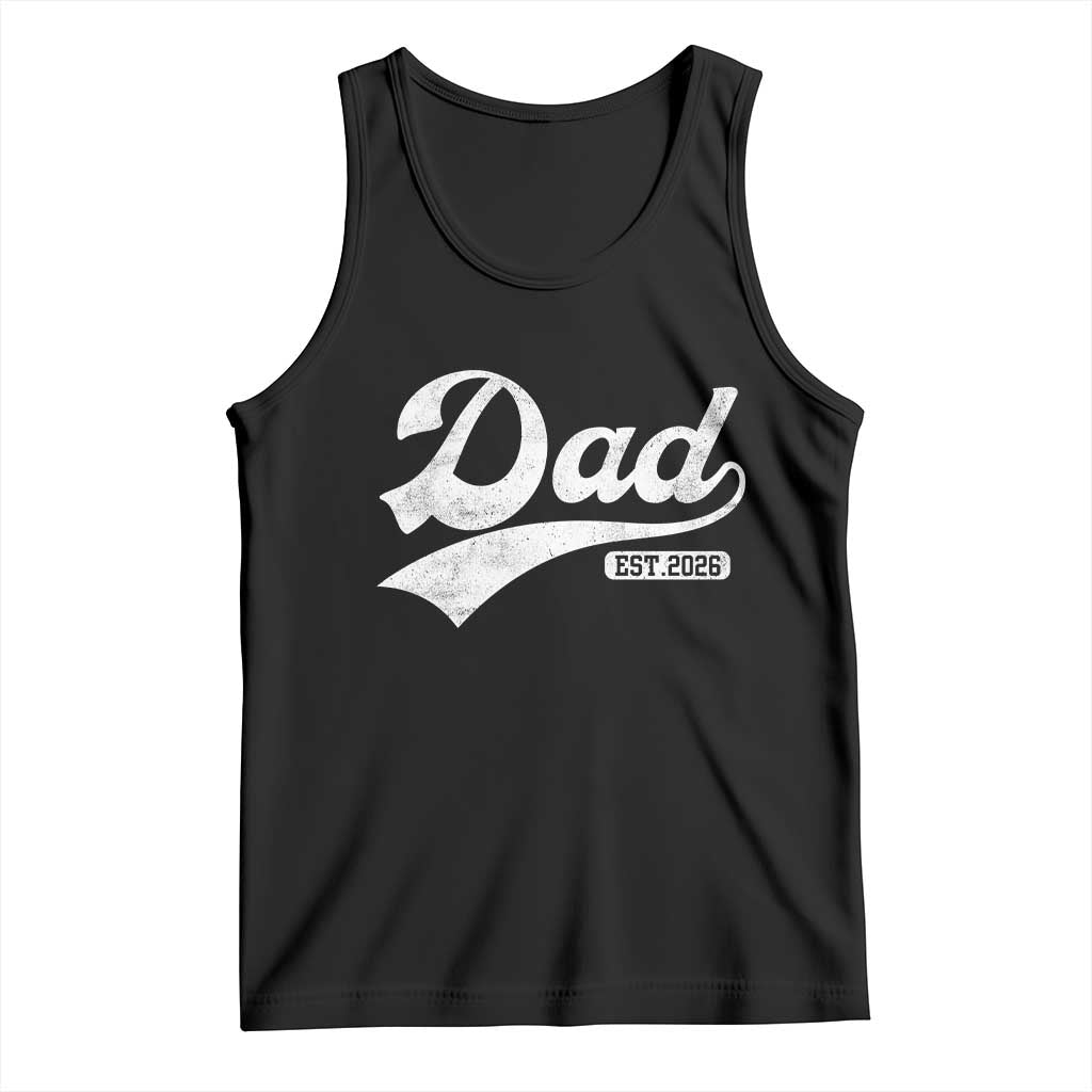 Dad Est 2026 Tank Top Funny New Dad Baby Announcement TS11 Black Print Your Wear