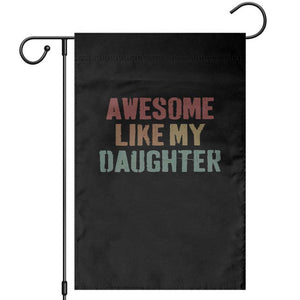 Awesome Like My Daughter Garden Flag Funny Proud Dad Mom TS11 Black Print Your Wear