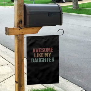 Awesome Like My Daughter Garden Flag Funny Proud Dad Mom TS11 Print Your Wear