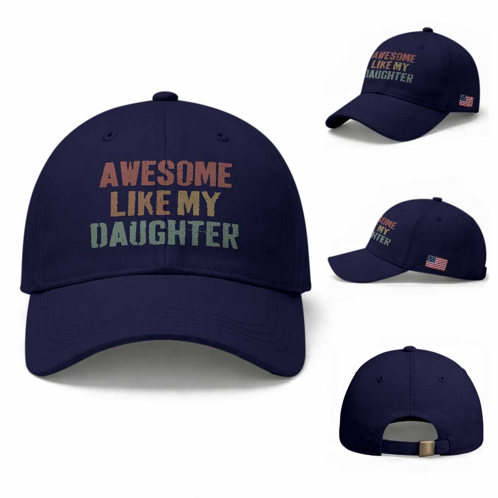 Awesome Like My Daughter Baseball Cap Funny Proud Dad Mom TS11 Baseball Cap Universal Fit Dark Blue Print Your Wear