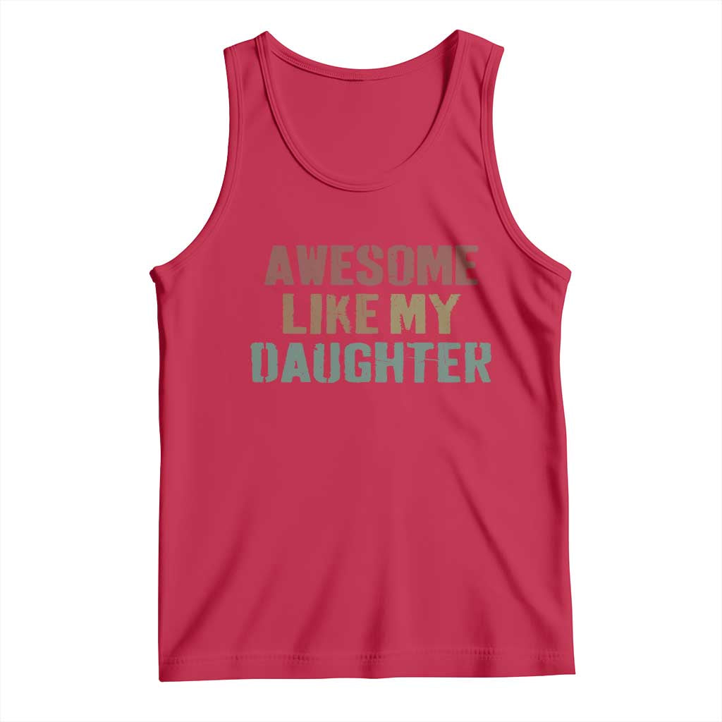 Awesome Like My Daughter Tank Top Funny Proud Dad Mom TS11 Red Print Your Wear