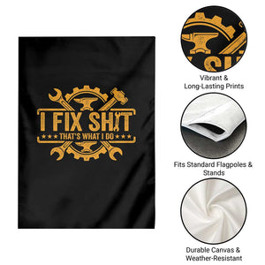 I Fix Shit Thats What I Do Garden Flag Funny Work Fathers Day TS11 Print Your Wear