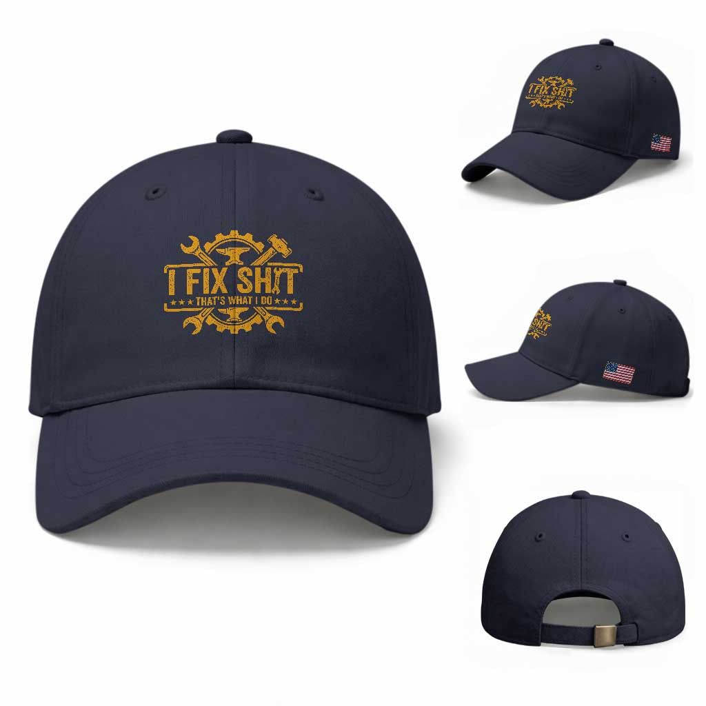 I Fix Shit Thats What I Do Baseball Cap Funny Work Fathers Day TS11 Baseball Cap Universal Fit Navy Print Your Wear