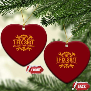 I Fix Shit Thats What I Do Ceramic Ornament Funny Work Fathers Day TS11 Print Your Wear