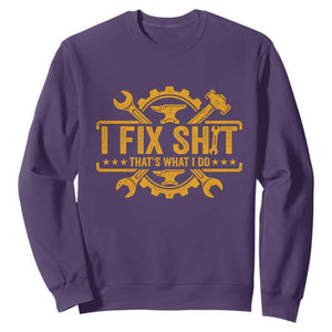 I Fix Shit Thats What I Do Sweatshirt Funny Work Fathers Day TS11 Purple Print Your Wear