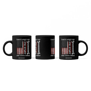 Thats What I Do I Fix Stuff And I Know Things Coffee Mug Funny Mechanic Engineer Vintage American Flag TS11 Print Your Wear