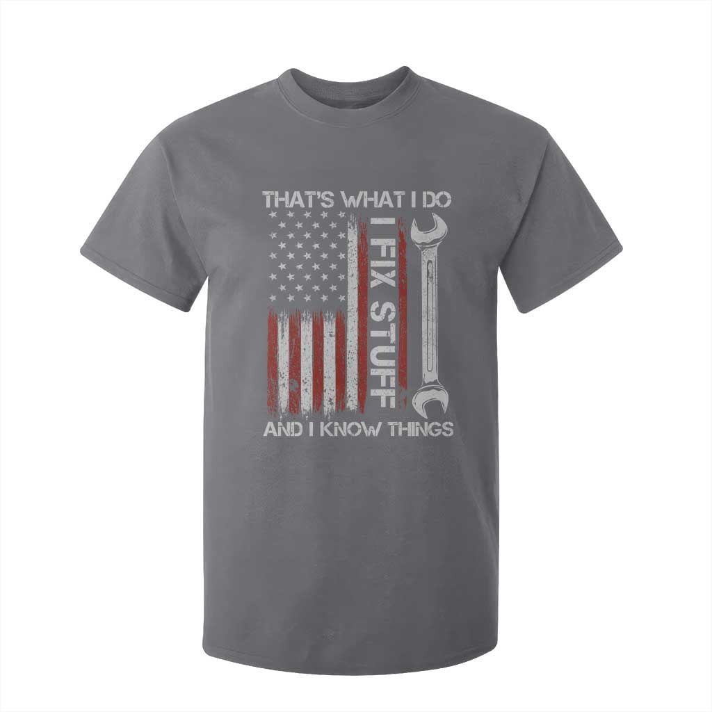 Thats What I Do I Fix Stuff And I Know Things T Shirt For Kid Funny Mechanic Engineer Vintage American Flag TS11 Charcoal Print Your Wear