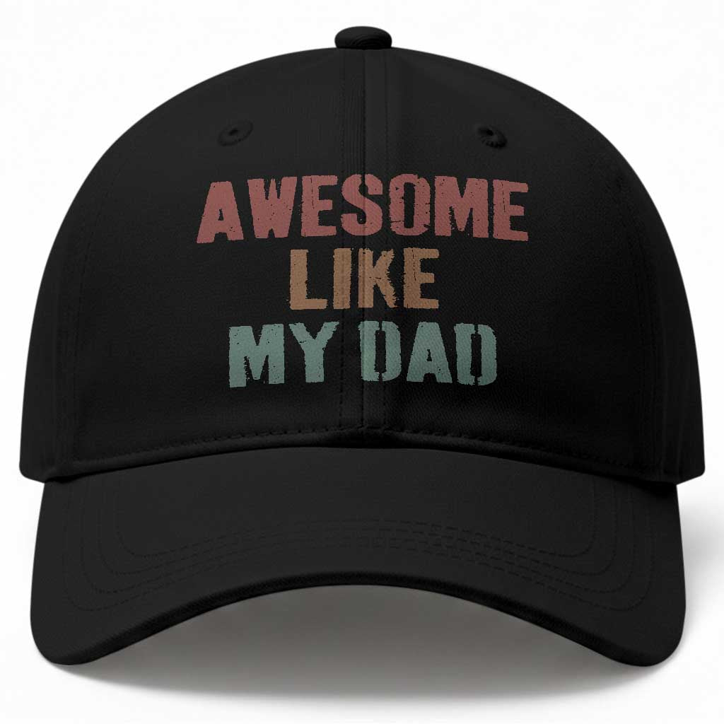 Awesome Like My Dad Baseball Cap Funny Boy and Girl Dad Father's Day TS11 Print Your Wear