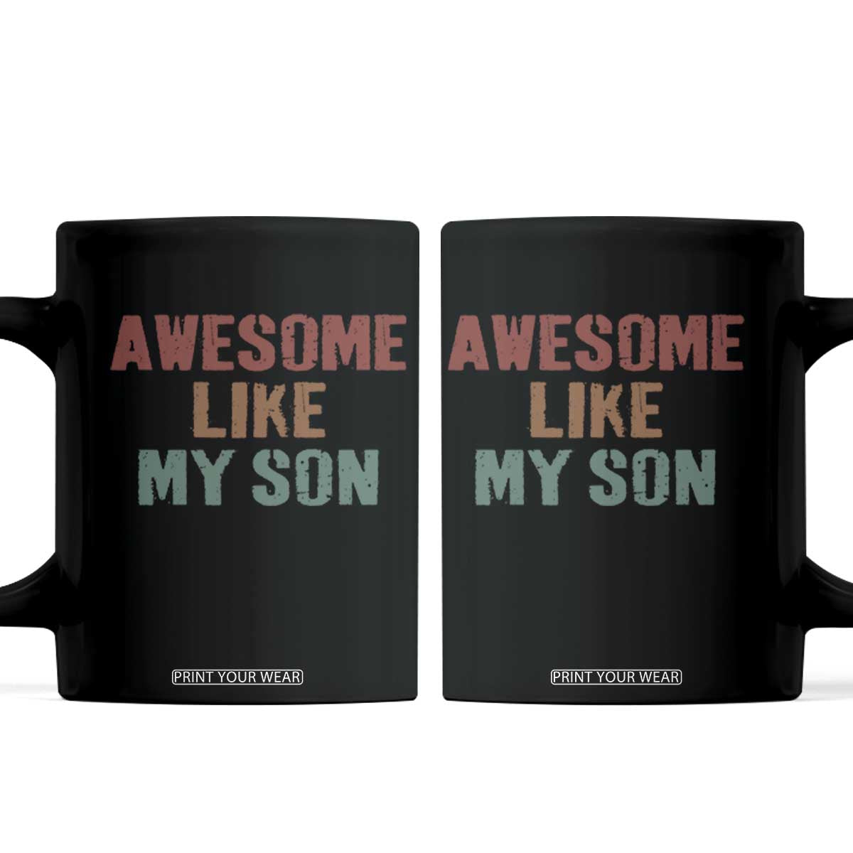 Awesome Like My Son Coffee Mug Funny Proud Dad Mom TS11 Black Print Your Wear