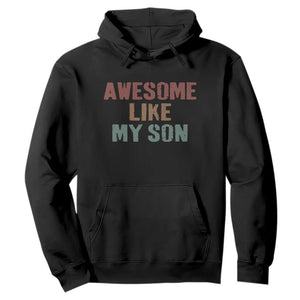 Awesome Like My Son Hoodie Funny Proud Dad Mom TS11 Black Print Your Wear