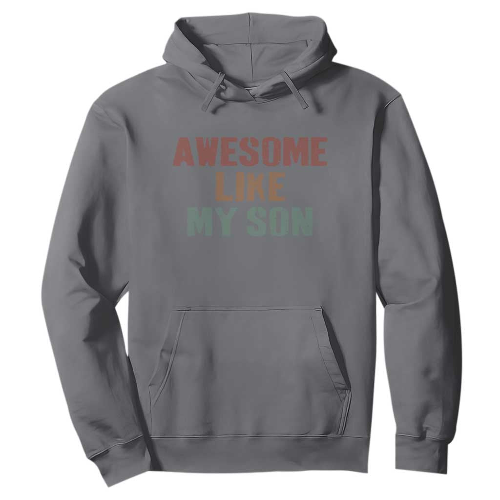 Awesome Like My Son Hoodie Funny Proud Dad Mom TS11 Charcoal Print Your Wear