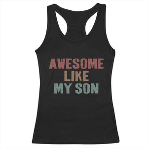 Awesome Like My Son Racerback Tank Top Funny Proud Dad Mom TS11 Black Print Your Wear