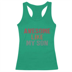 Awesome Like My Son Racerback Tank Top Funny Proud Dad Mom TS11 Irish Green Print Your Wear
