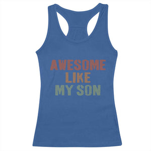 Awesome Like My Son Racerback Tank Top Funny Proud Dad Mom TS11 Royal Blue Print Your Wear
