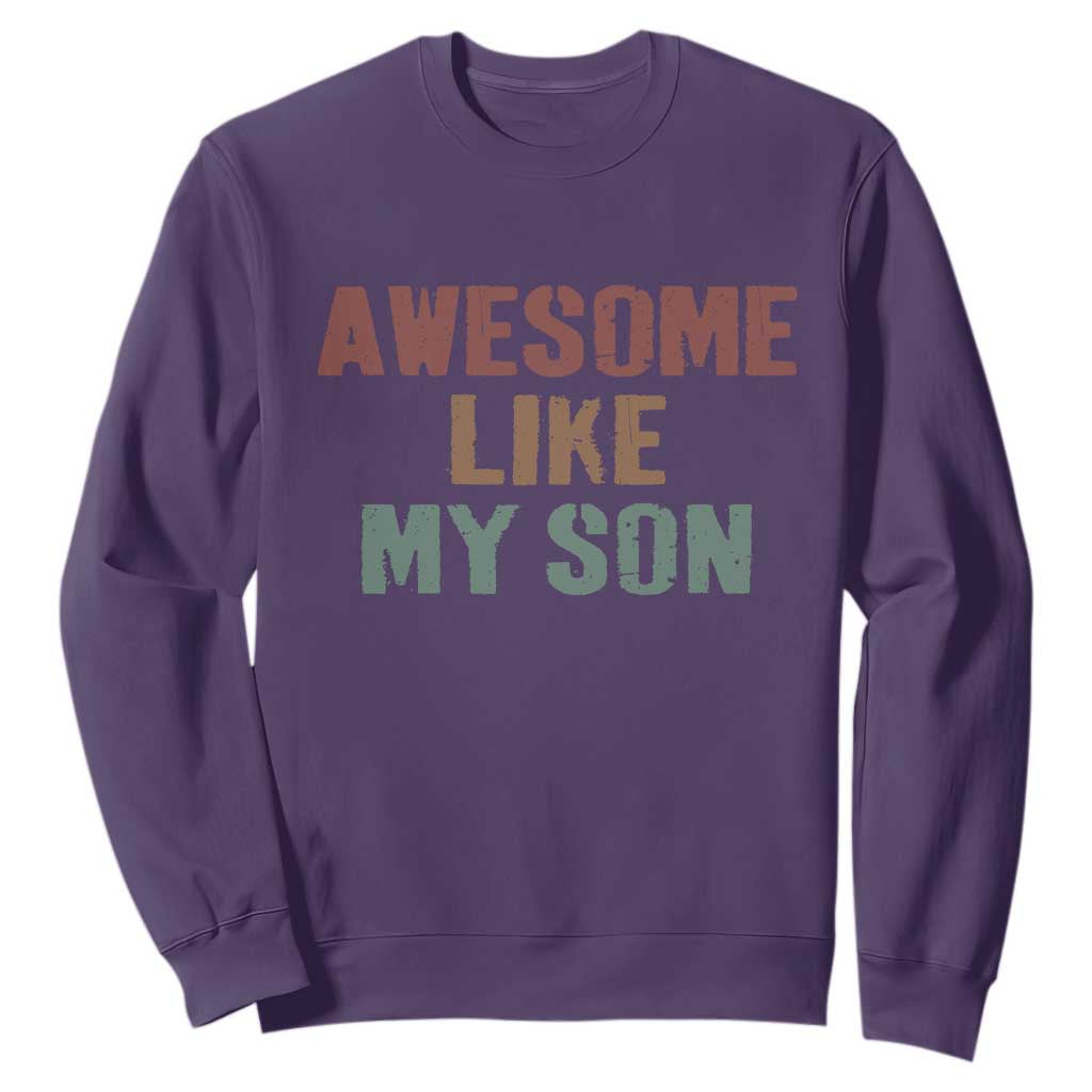 Awesome Like My Son Sweatshirt Funny Proud Dad Mom TS11 Purple Print Your Wear
