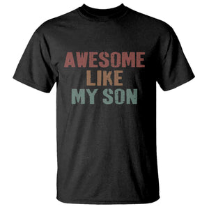 Awesome Like My Son T Shirt Funny Proud Dad Mom TS11 Black Print Your Wear